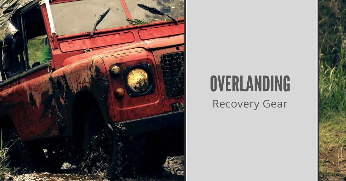 Overlanding Recovery Gear
