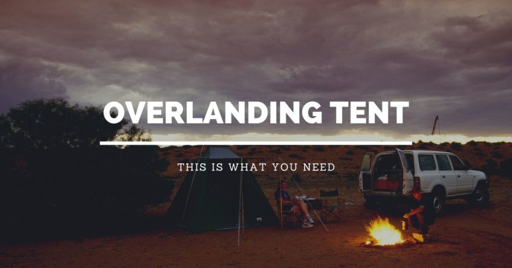 Camping Overland Tent Trips Vacation