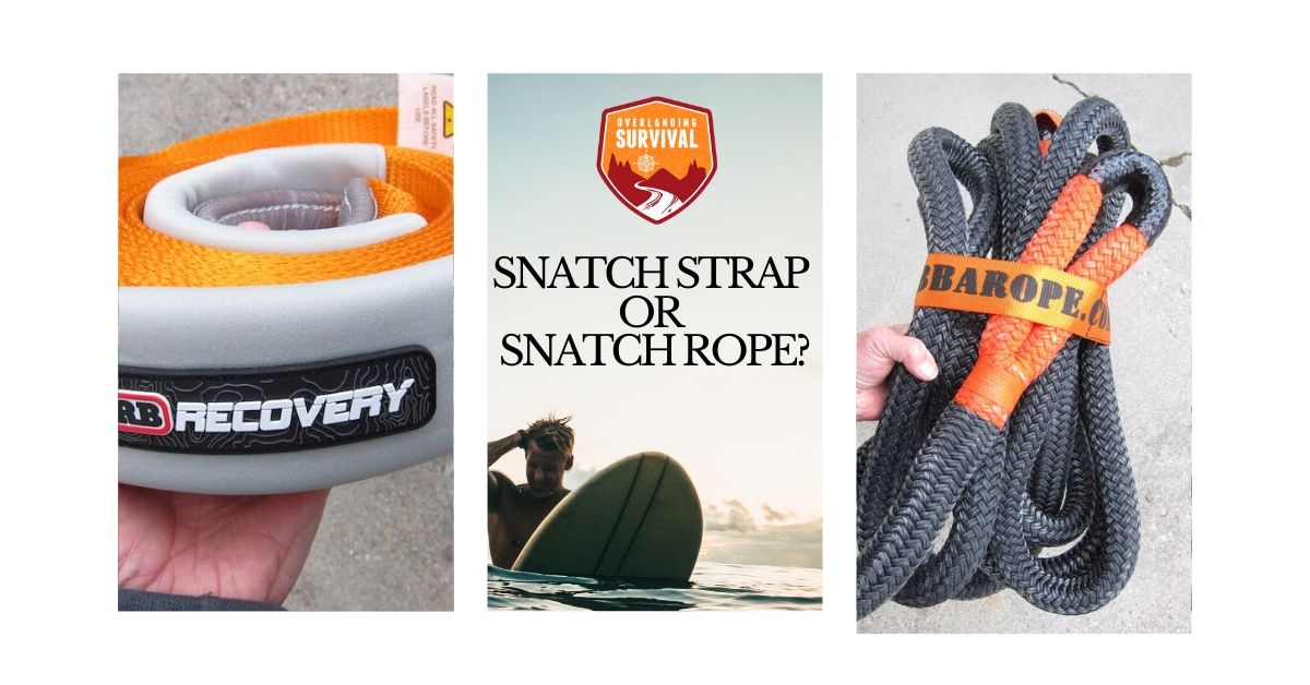 Overlanding question: snatch strap or snatch rope?