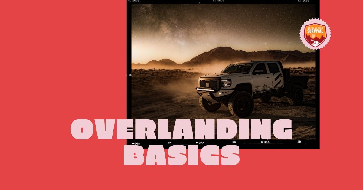 Overlanding Basics